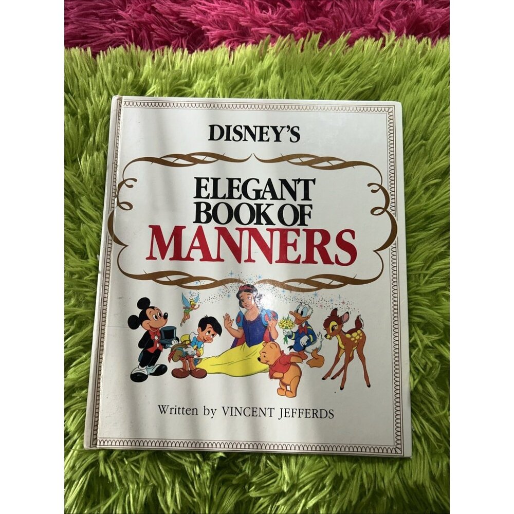 Vintage Disney's Elegant Book of Manners by Vince Jefferds (1985, Hardcover)